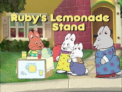 Max & Ruby Season 1 Episode 34 - Ruby's Lemonade Stand