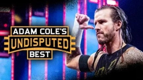Adam Cole’s Undisputed Best still