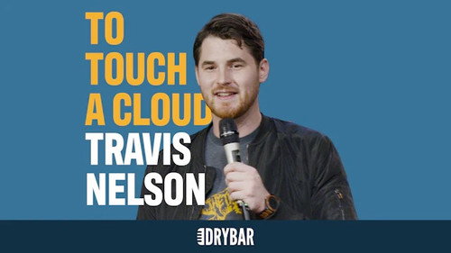 Dry Bar Comedy Season 6 Episode 16 - Travis Nelson: To Touch a Cloud