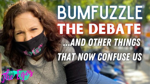 The Egos Season 6 Episode 17 - Bumfuzzle, The Debates & Other Things That Now Confuse Us