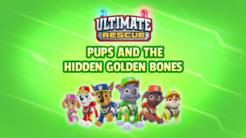 undefined Season 5 Episode 42 - Ultimate Rescue: Pups and the Hidden Golden Bones