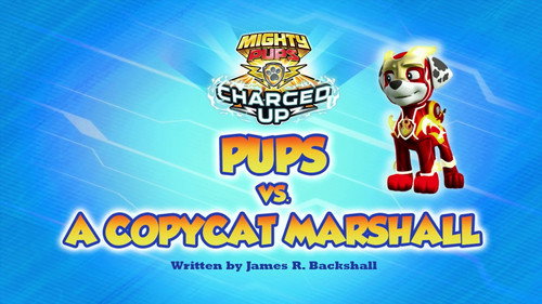 Charged Up: Pups vs. a Copy Cat Marshall still