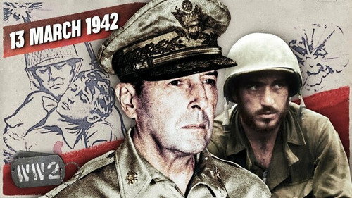World War Two Season 4 Episode 11 - Week 133 - Tumbling Capitals - MacArthur on the Run - WW2 - March 13, 1942