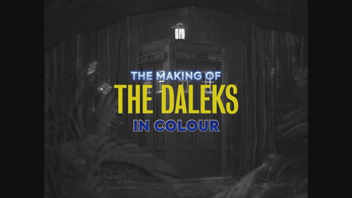 The Making of The Daleks In Colour still