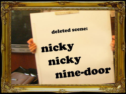 undefined Season 0 Episode 16 - The Deleted - Nicky Nicky Nine-Doors