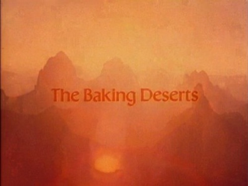 The Living Planet Season 1 Episode 6 - Baking Deserts
