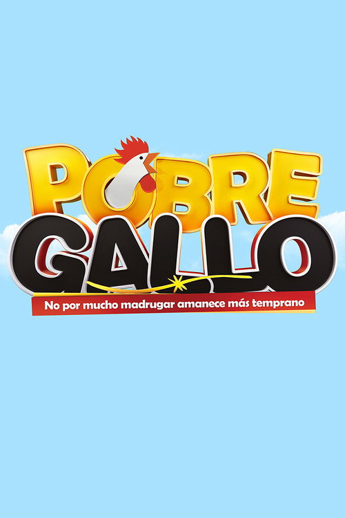 Pobre Gallo poster