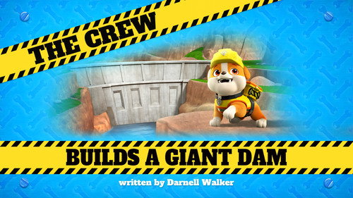 Rubble & Crew Season 1 Episode 42 - The Crew Builds a Giant Dam