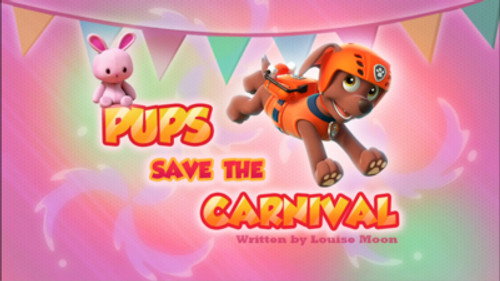 PAW Patrol Season 4 Episode 13 - Pups Save the Carnival