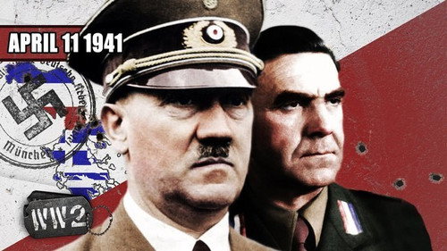 World War Two Season 3 Episode 15 - Week 085 - Nazis in the Balkans - The Invasion of Greece and Yugoslavia - WW2 - April 11, 1941