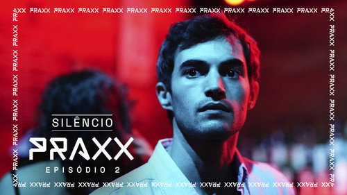 Praxx Season 1 Episode 2 - Episode 2
