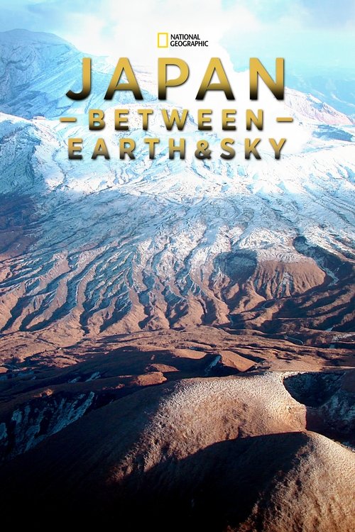 Japan: Between Earth & Sky poster