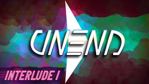 UNEND Season 1 Episode 19 - Interlude 1
