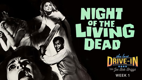 The Last Drive-in with Joe Bob Briggs Season 4 Episode 1 - Night of the Living Dead