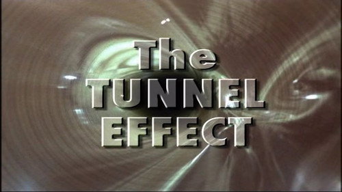 The Tunnel Effect still