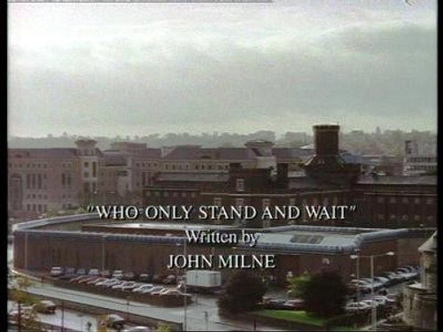 undefined Season 1 Episode 9 - Who Only Stand and Wait
