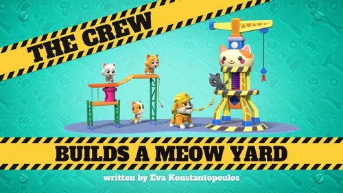 Rubble & Crew Season 4 Episode 16 - The Crew Builds a Meow Yard