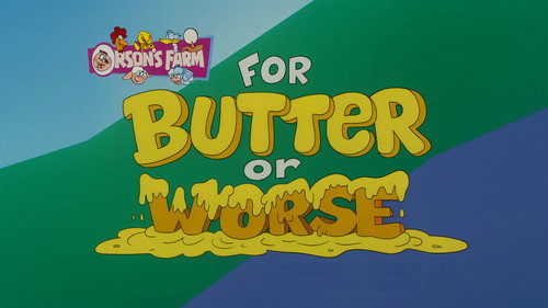 For Butter or Worse still