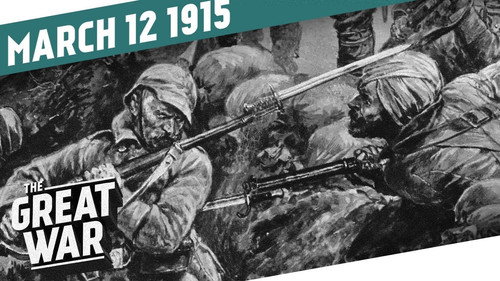 The Great War Season 2 Episode 11 - The Battle of Neuve-Chapelle - Week 33