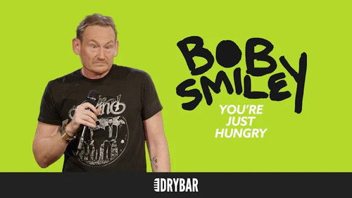 Bob Smiley: You're Just Hungry still
