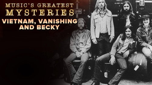 Music's Greatest Mysteries Season 1 Episode 9 - Vietnam, Vanishing and Becky