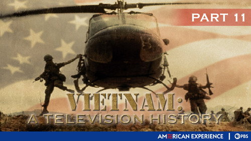 American Experience Season 9 Episode 20 - Vietnam: A Television History (11): The End of the Tunnel