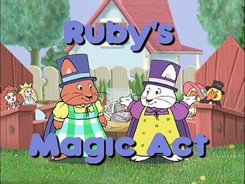 Max & Ruby Season 1 Episode 36 - Ruby's Magic Act