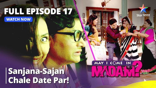 May I Come in Madam? Season 1 Episode 17 - Sajan-sanjana Chale Date Pe!