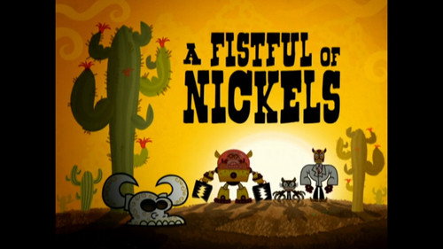 El Tigre: The Adventures of Manny Rivera Season 1 Episode 33 - A Fistful of Nickels