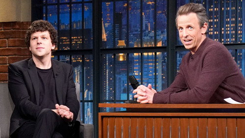 Late Night with Seth Meyers Season 10 Episode 34 - Jesse Eisenberg, Meghann Fahy