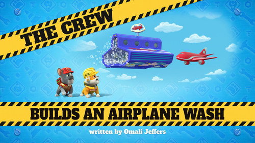 Rubble & Crew Season 4 Episode 22 - The Crew Builds a Airlane Wash