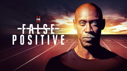 30 for 30 Season 4 Episode 37 - False Positive