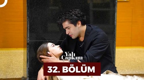Yalı Çapkını Season 1 Episode 32 - Episode 32