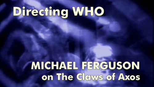 Directing Who: Michael Ferguson on The Claws of Axos still
