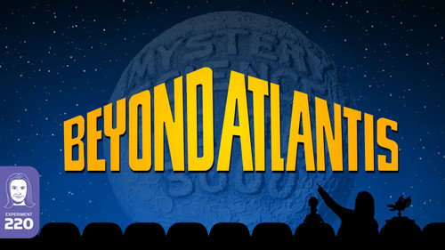 undefined Season 1 Episode 3 - Beyond Atlantis