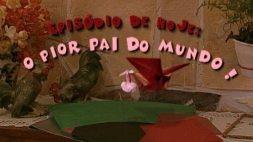 O Pior Pai do Mundo! still