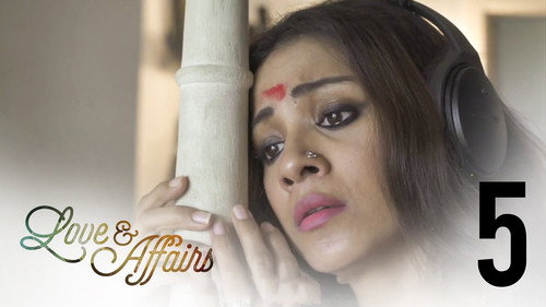 Love and Affairs Season 1 Episode 5 - Confessions