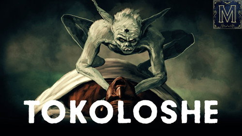 Monstrum Season 1 Episode 17 - Blame the Tokoloshe! South Africa’s Most Notorious Goblin