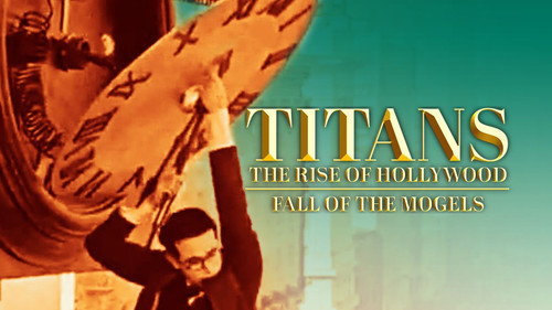 Titans: The Rise of Hollywood Season 1 Episode 6 - Fall of the Moguls
