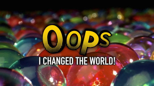 Oops I Changed the World Season 1 Episode 9 - Bigger Bang