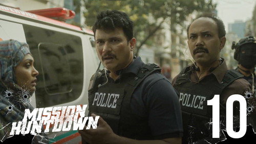 Mission Huntdown Season 1 Episode 10 - Zillur Upakhyan