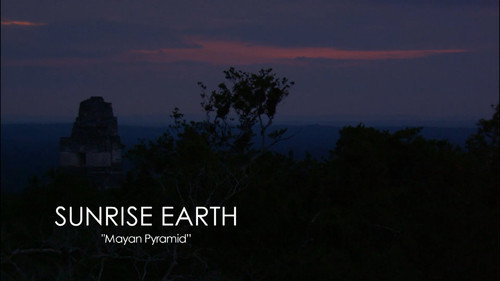 Sunrise Earth Season 3 Episode 1 - Mayan Pyramid