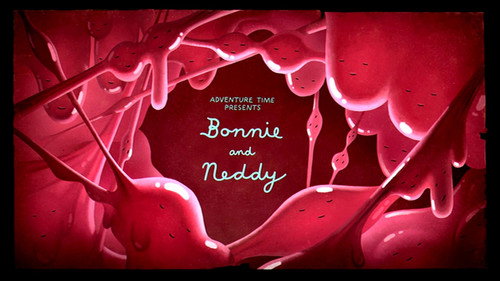 Adventure Time Season 7 Episode 1 - Bonnie and Neddy