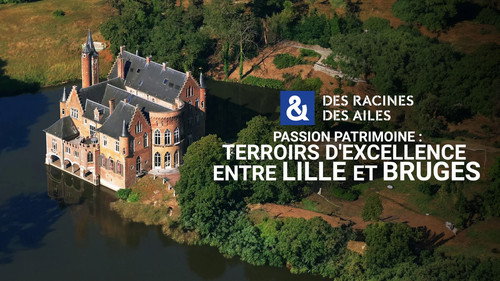Des racines & des ailes Season 29 Episode 5 - Episode 5