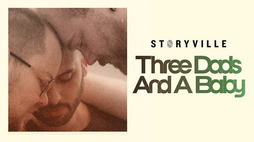 Storyville Season 30 Episode 7 - Three Dads and A Baby