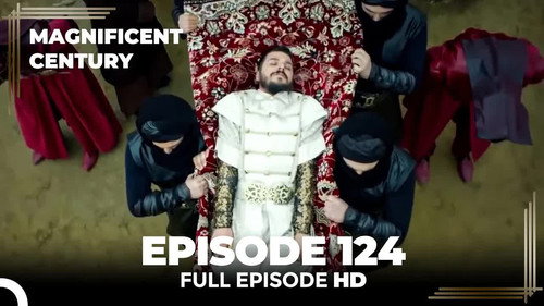 The Magnificent Century Season 4 Episode 21 - Episode 124