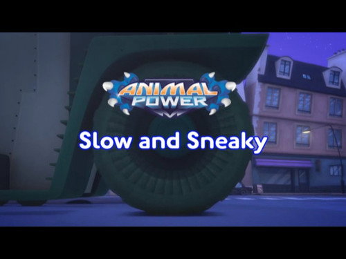 Animal Power: Slow and Sneaky still