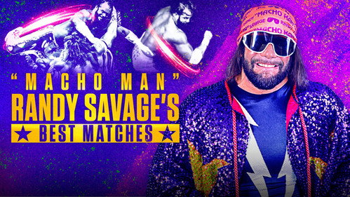 "Macho Man" Randy Savage's Best Matches still