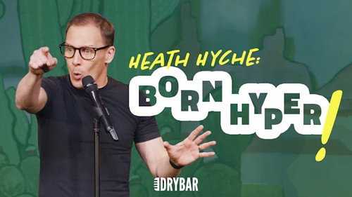 Heath Hyche: Born Hyper! still