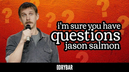 Jason Salmon: I'm Sure You Have Some Questions still